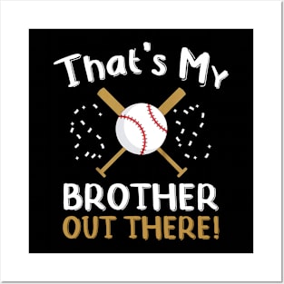 Kids Sister Baseball Gift That's My Brother Out There Game Day Posters and Art